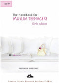 The Handbook for Muslim Teenagers Girls Edition By Professor K. Kabir Uddin
