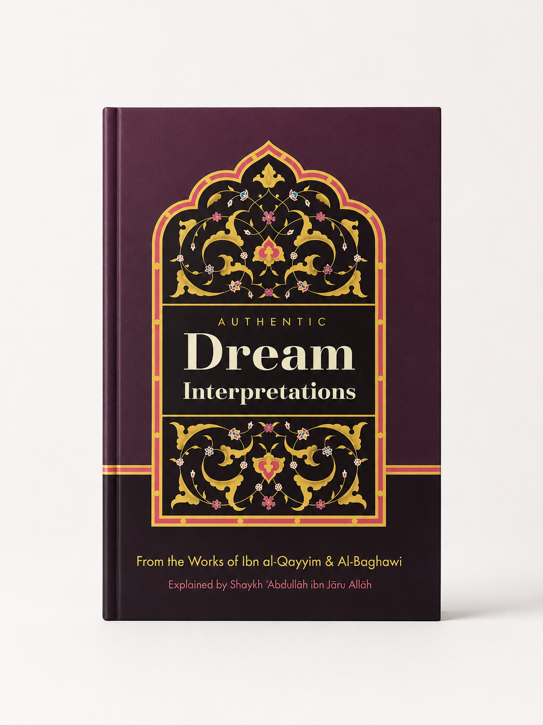 Authentic Dream Interpretations By Shaykh Abdullah ibn Jaru Allah