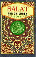 Salat For Children (Boys) by Kutub Khana Ishayat-Ul-Islam