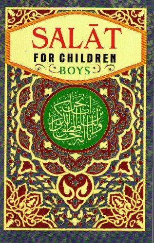 Salat For Children (Boys) by Kutub Khana Ishayat-Ul-Islam