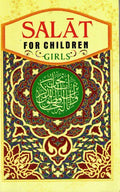 Salat For Children (Girls) by Kutub Khana Ishayat-Ul-Islam
