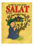 A Step by Step Guide Salat For Men By Bakhtiyar Sherwani