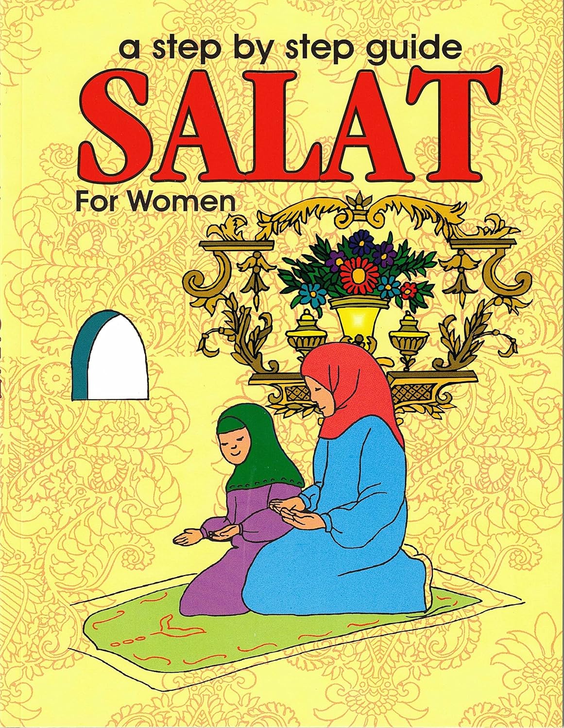 A Step by Step Guide Salat For Women By Bakhtiyar Sherwani
