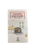 An Illustrated Step by Step Guide on How to Perform Hajj & Umrah