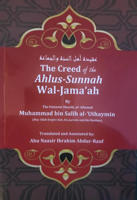 Creed Of The Ahlus-Sunnah Wal-Jamaaah By Muhammad Bin Salih Al-Uthaymin