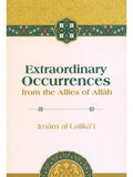 Extraordinary Occurrences from the Allies of Allah By Imam Al lalikai