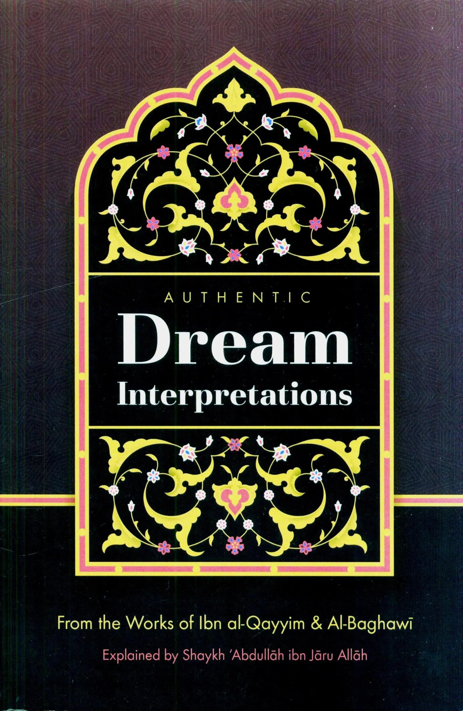 Authentic Dream Interpretations By Shaykh Abdullah ibn Jaru Allah