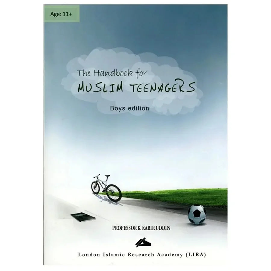 The Handbook for Muslim Teenagers,Boys Edition By Professor K. Kabir Uddin